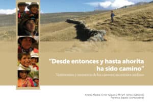 Testimonios y memorias de los caminos ancestrales andinos